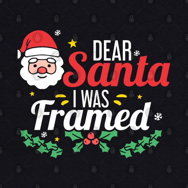 Dear Santa I was framed (dark bg) by ThinkLMAO